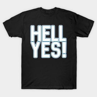 HELL YES!, Scottish Independence White and Saltire Blue Text Slogan T-Shirt